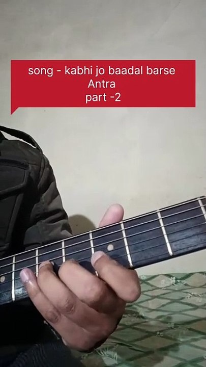 Kabhi jo baadal barse guitar lesson part -2