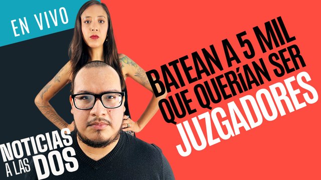 #EnVivo#NoticiasALasDos¬ Batean a mitad de aspirantes a Elección Judicial ¬ ¿Cárteles terroristas ?