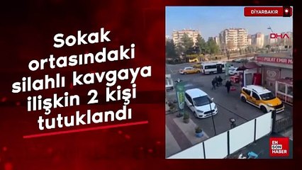 Diyarbakır'da sokak ortasındaki silahlı kavgaya ilişkin 2 kişi tutuklandı