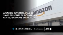 Amazon invertirá más de 5.000 millones de dólares en centro de datos en México