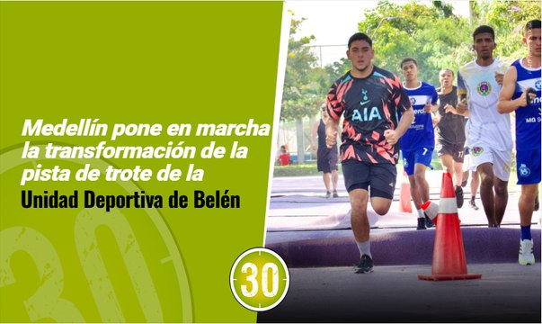 Medellín pone en marcha la transformación de la pista de trote de la Unidad Deportiva de Belén