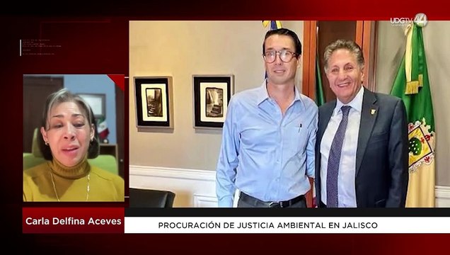 Procuración de Justicia Ambiental en Jalisco | Carla Delfina Aceves