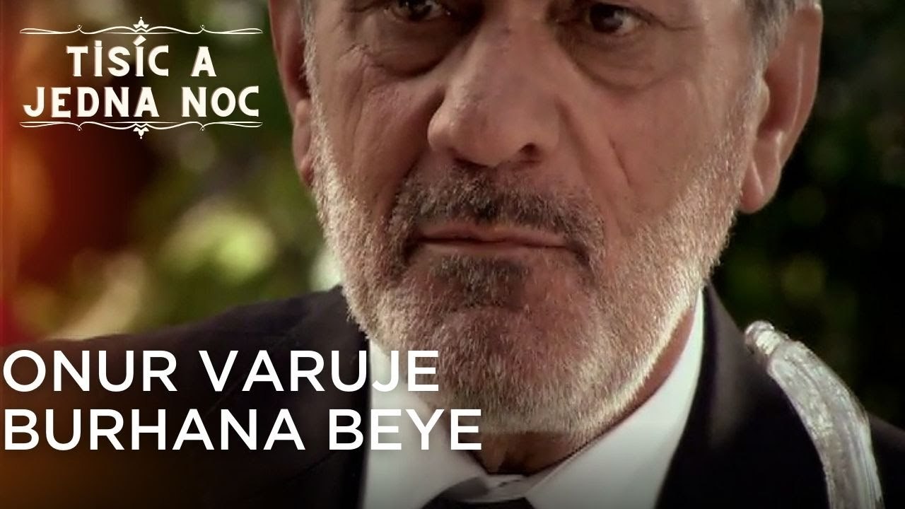 Onur varuje Burhana Beye | Tisíc a Jedna Noc Epizoda 38