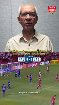 Náutico x Jaguar: Ednaldo Santos, da Rádio Jornal, avalia partida válida pelo Pernambucano