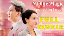 Midlife Magic, Spoiled by Love Full Drama
