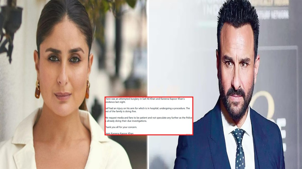 Saif Ali Khan Attacked: Saif पर हमले के बाद पहली बार बोली Kareena,उन्हें चोट लगी है, बाकी परिवार ठीक