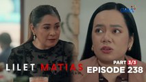 Lilet Matias, Attorney-at-Law: Lilet starts to interrogate Patricia! (Episode 238 - Part 3/3)