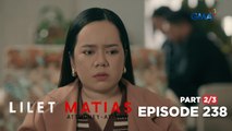 Lilet Matias, Attorney-At-Law: Lorena puts Lilet in a dilemma! (Episode 238 - Part 2/3)