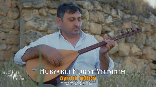 Hubyarlı Murat Yıldırım - Ayrılık Yelleri (Official Video)