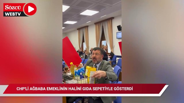 CHP’li Veli Ağbaba emeklinin halini gıda sepetiyle gösterdi