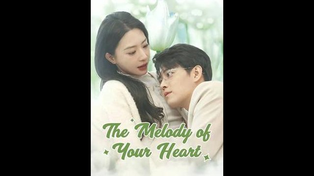 Heart To Heart Melody (Full Movie) Billionaire, Short Drama, Film, Show, Anime, Movie