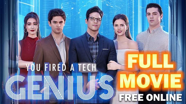 You Fired a Tech Genius Full Movie Full HD