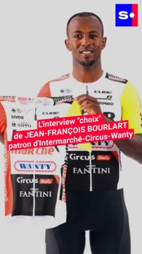 Les objectifs de Biniam Girmay selon Jean-François Bourlart, patron d'Intermarché-Circus-Wanty