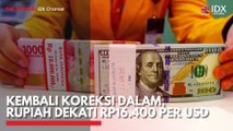 Kembali Koreksi Dalam, Rupiah Dekati Rp16.400 per USD