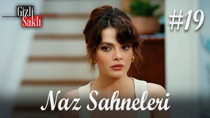 Baştan Sona Naz #19 - Gizli Saklı
