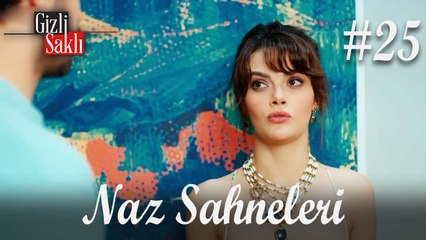 Baştan Sona Naz #25 - Gizli Saklı