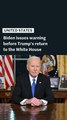 Biden issues warning ahead of Trump's return to the White House