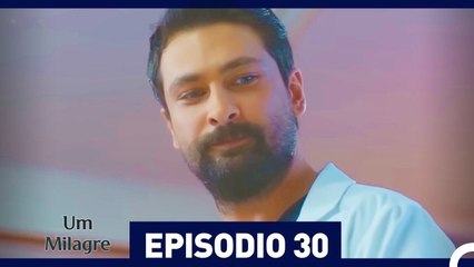Um Milagre Episódio 30 (Dublagem em Português)