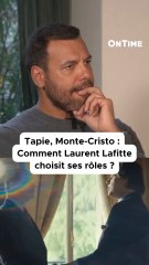 Tapie, Monte-Cristo : comment Laurent Lafitte choisit ses rôles ?