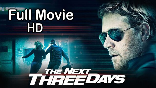 The Next Three Days (2010) Full Movie HD