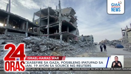 Ceasefire sa Gaza, posibleng ipatupad sa Jan. 19 ayon sa source ng Reuters | 24 Oras