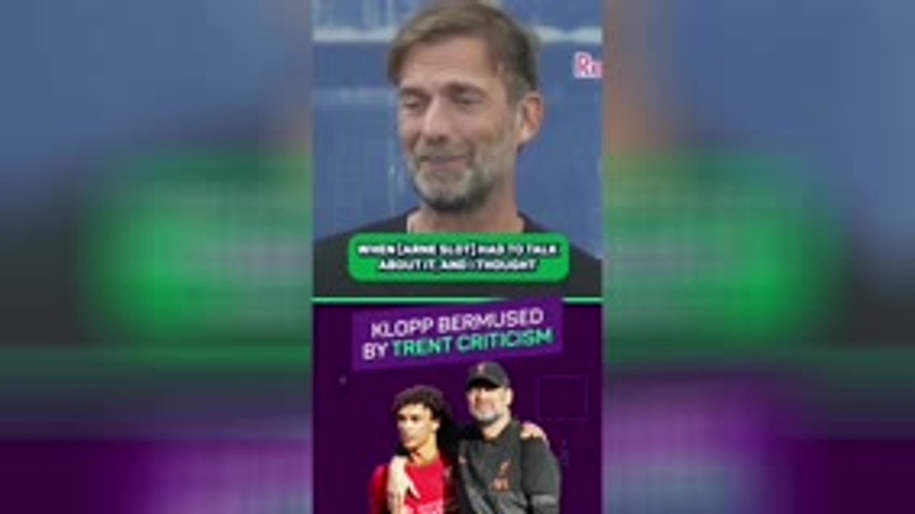 Klopp lays into Alexander-Arnold critics