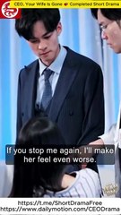 CEO, Your Wife Is Gone 💕 Completed Short Drama