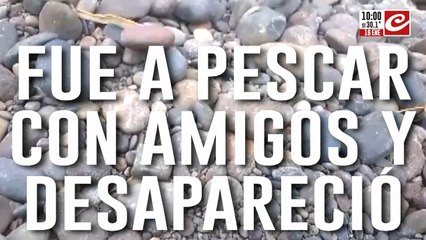 Fue a pescar con amigos, lo arrastró la corriente y desapareció