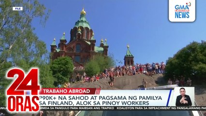 P90k+ na sahod at pagsama ng pamilya sa Finland, alok sa Pinoy workers | 24 Oras