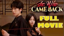 She Who Came Back Full Drama Movie