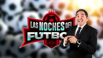 Así comienzan &#039;Las Noches del Fútbol&#039; en su regreso