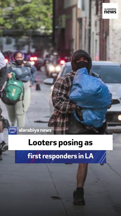 Looters posing as first responders in LA