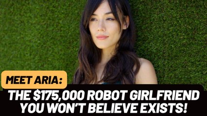 $175,000 Robot Girlfriend: Futuristic Dream or Dystopian Reality?
