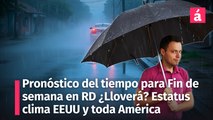 Clima en República Dominicana: Pronóstico del Tiempo de hoy sábado 18 y mañana 19 de enero 2025