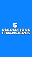 5 résolutions financières