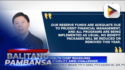 PhilHealth chief reassures financial stability amid challenges