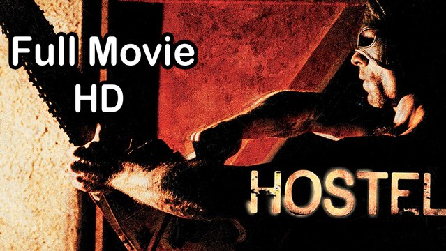 Hostel (2005) Full Movie HD