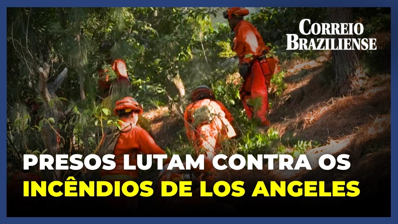 Presos buscam redenção na luta contra os incêndios florestais de Los Angeles