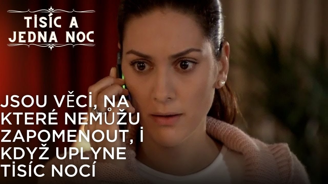 Jsou věci, na které nemůžu zapomenout, i když uplyne tisíc nocí| Tisíc a Jedna Noc Epizoda 39