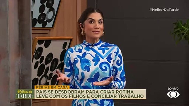 FÉRIAS EM CASA! Pais se desdobram para criar rotina leve com os filhos | Melhor da Tarde