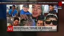 Autoridades de Oaxaca vinculan al narcomenudeo la desaparición de 7 jóvenes