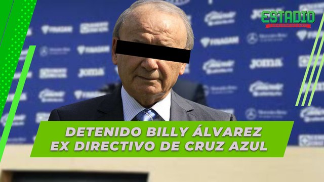 Billy Álvarez, exdirectivo de Cruz Azul, fue DETENIDO | Estadio Deportes