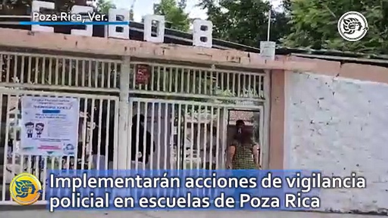 Implementarán acciones de vigilancia policial en escuelas de Poza Rica