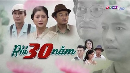 Tập 16 - Rồi Ba Mươi Năm Sau - Phim Việt