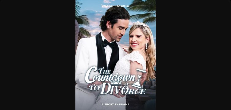 The Countdown to Divorce (Full Movie) Billionaire, Short Drama, Film, Show, Anime, Movie