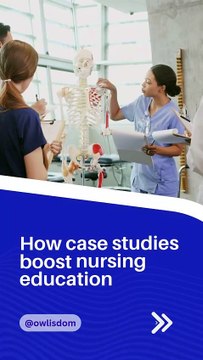 How case studies boost nursing education