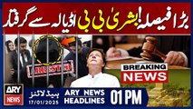 Bushra Bibi Arrested -  ARY News 1 PM Headlines 17th JAN 2025 | Breaking News