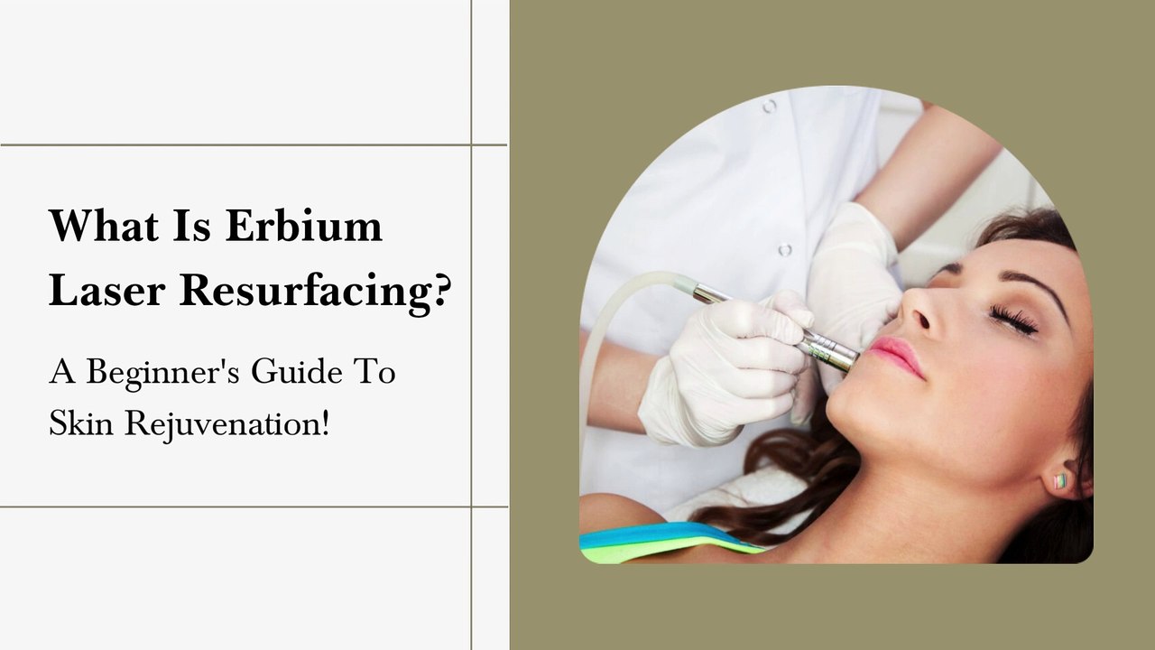 Erbium Laser Resurfacing