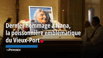 Dernier hommage à Nana, la poissonnière emblématique du Vieux-Port