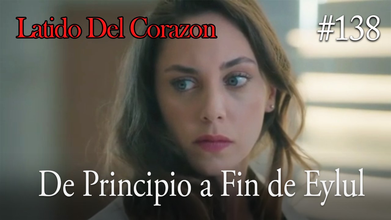 De Principio a Fin de Eylul #138